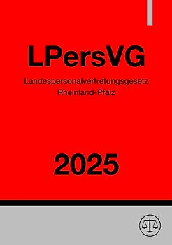 Landespersonalvertretungsgesetz Rheinland-Pfalz - LPersVG 2025