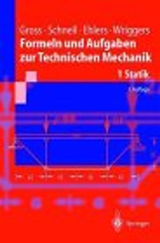 Formeln und Aufgaben zur Technischen Mechanik