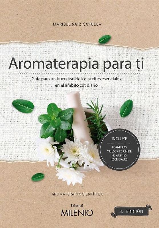 Aromaterapia para ti : guía para un buen uso de los aceites esenciales en el ámbito cotidiano