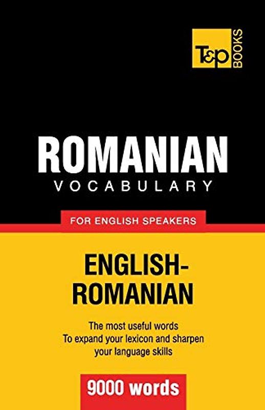 Romanian vocabulary for English speakers - 9000 words (American English Collection, Band 246)