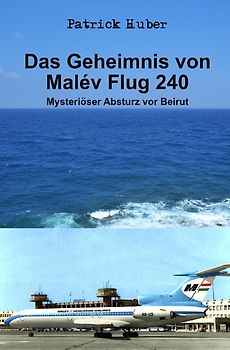 Das Geheimnis von Malév Flug 240