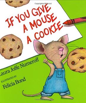 If You Give a Mouse a Cookie - Numeroff, Laura Joffe