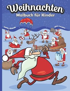 Weihnachten Malbuch für Kinder: Großes Weihnachtsmalbuch für Jungen und Mädchen ab 4-8 Jahren | 50 Weihnachtliche Malvorlagen vom Weihnachtsmann und seinen Freunden