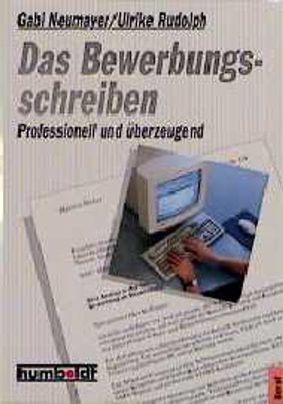 Das Bewerbungsschreiben professionell und überzeugend