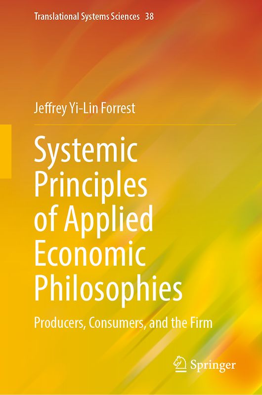 Systemic Principles of Applied Economic Philosophies I