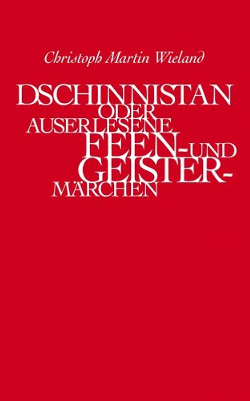 Dschinnistan oder auserlesene Feen- und Geistermärchen