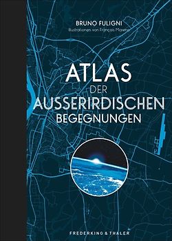 Atlas der außerirdischen Begegnungen