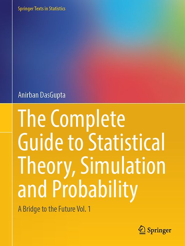The Complete Guide to Statistical Theory, Simulation and Probability