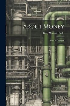 About Money; Talks to Children