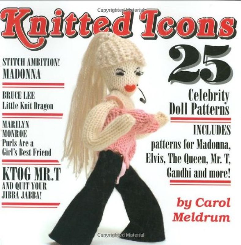 Knitted Icons: 25 Legends from Audrey Hepburn to Ziggy Stardust