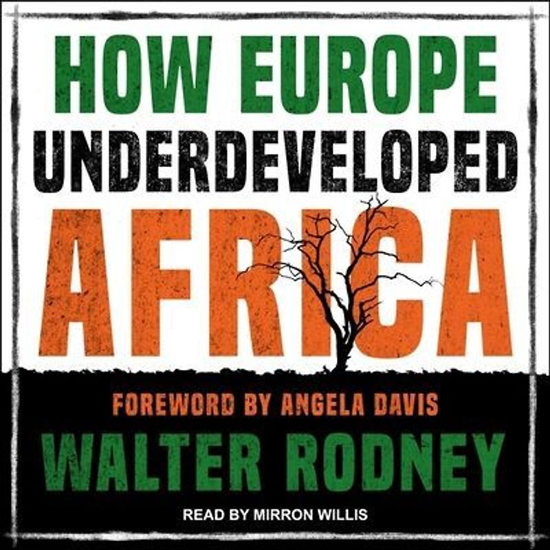 How Europe Underdeveloped Africa