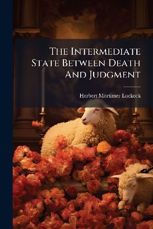 The Intermediate State Between Death And Judgment
