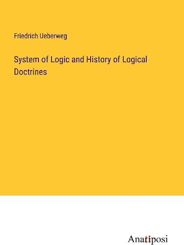 System of Logic and History of Logical Doctrines