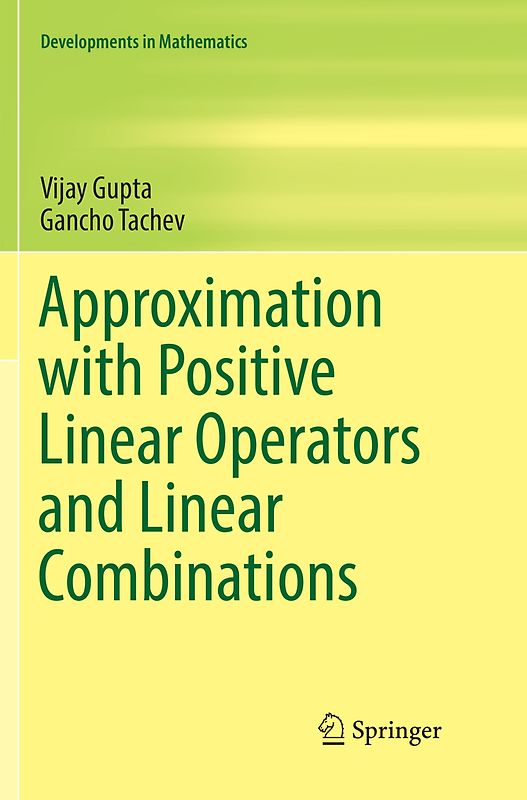 Approximation with Positive Linear Operators and Linear Combinations