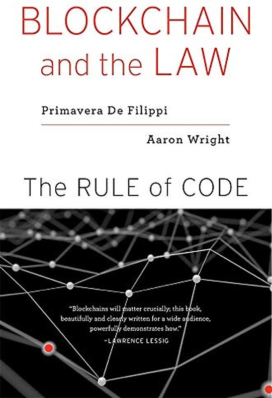 Blockchain and the Law: The Rule of Code