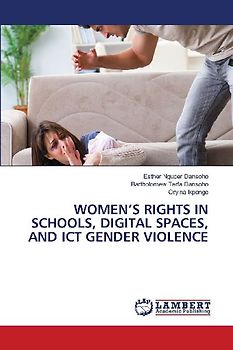 WOMEN'S RIGHTS IN SCHOOLS, DIGITAL SPACES, AND ICT GENDER VIOLENCE