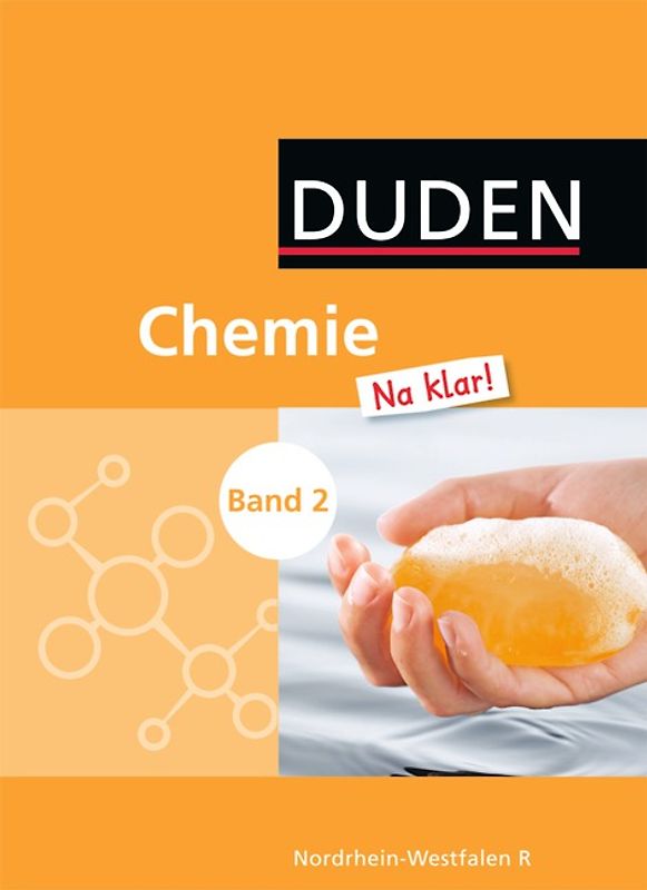 Chemie Na klar! - Realschule Nordrhein-Westfalen / Band 2 - Schülerbuch