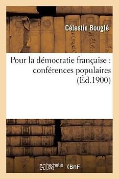 Pour La Démocratie Française: Conférences Populaires