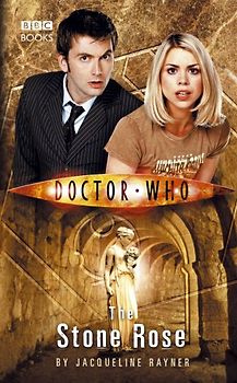 Doctor Who: The Stone Rose - Jacqueline Rayner [Paperback]