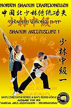 Shaolin Mittelstufe 1 (Shaolin Kung Fu Enzyklopädie, Band 5)