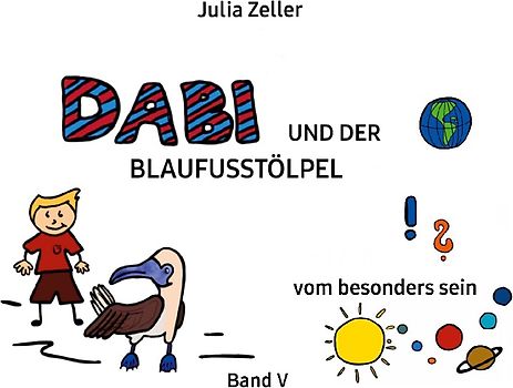Dabi und der Blaufusstölpel - vom besonders sein - Band V