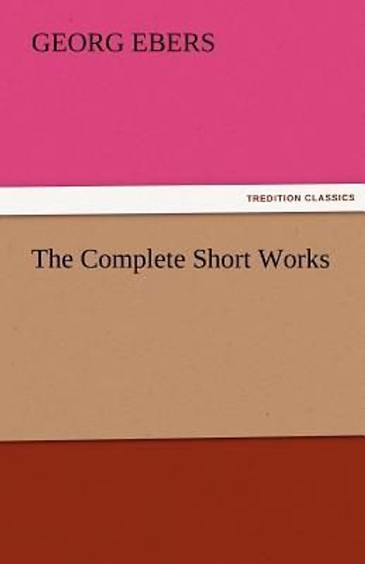 The Complete Short Works