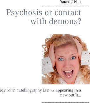 Psychosis or contact with demons?
