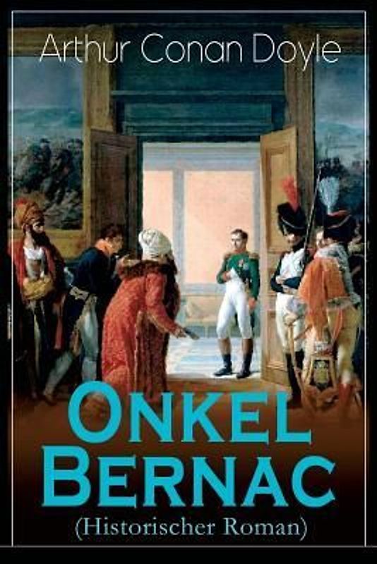 Onkel Bernac (Historischer Roman)