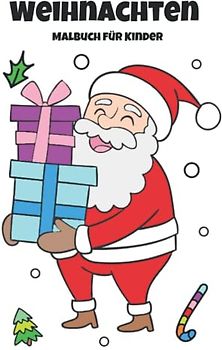 Weihnachten Malbuch für Kinder für Mädchen und Jungen im Alter von 4-8 Jahren Weihnachtsmalbuch