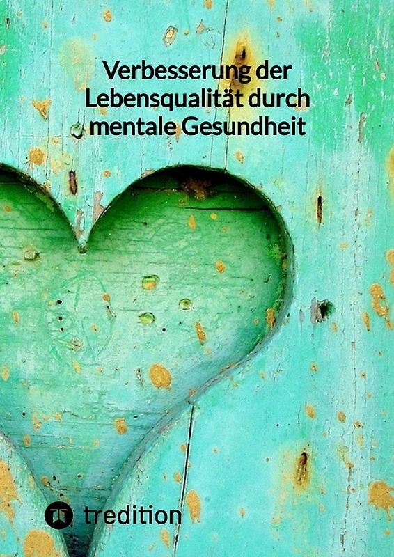 Verbesserung der Lebensqualität durch mentale Gesundheit