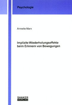 Implizite Wiederholungseffekte beim Erinnern von Bewegungen