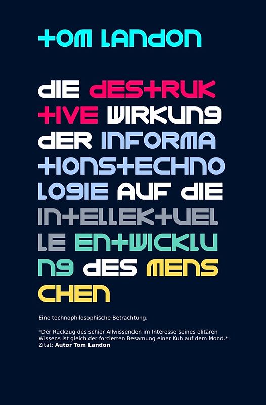 Die destruktive Wirkung der Informationstechnologie auf die intellektuelle Entwicklung des Menschen