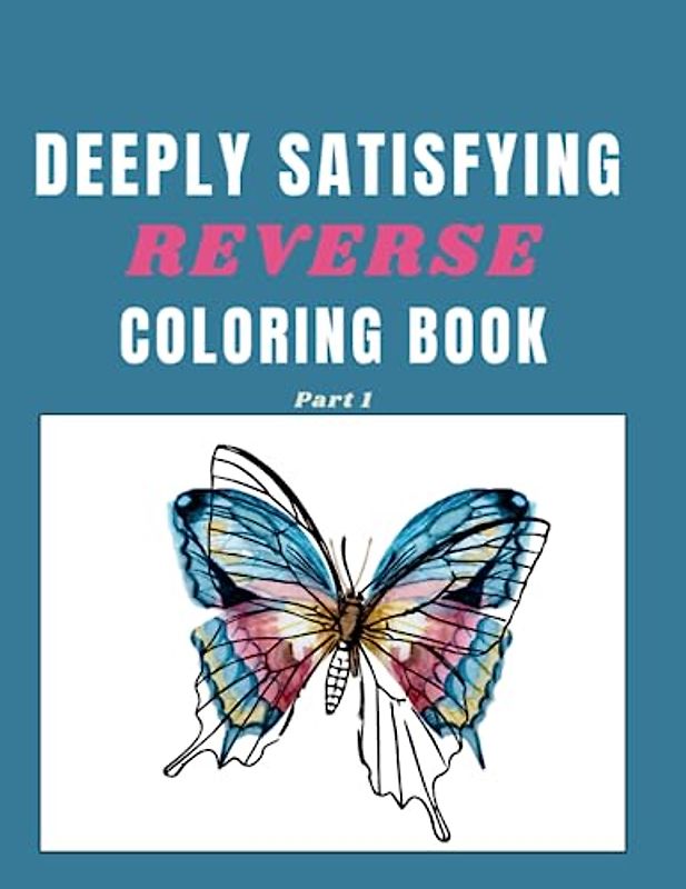 Deeply Satisfying Reverse Coloring Part I: Orchids | Butterflies | Dragonflies | Add lines | Release Stress | Garden Lovers