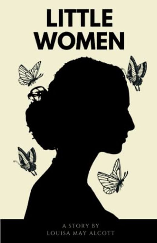 Little Women: The 1886 Historical Fiction Classic (Annotated)