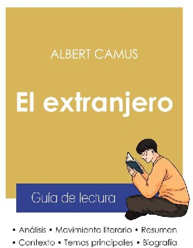 Guía de lectura El extranjero de Albert Camus (análisis literario de referencia y resumen completo)