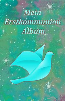 Mein Erstkommunion Album: Kommunionsgeschenk für Jungen, Erinnerungsalbum Kommunion, Gästebuch Kommunion
