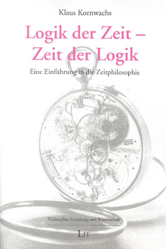 Zeit der Logik - Logik der Zeit