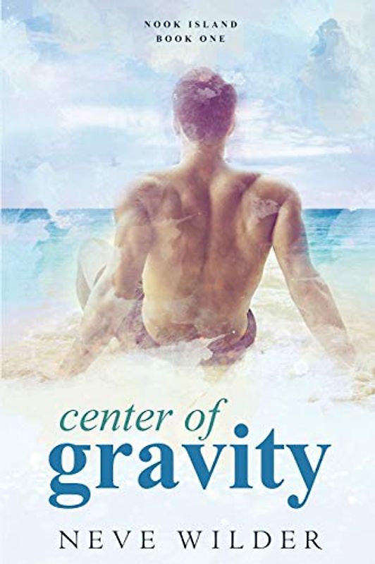 Center of Gravity: Nook Island Book 1 (Nook Island Series, Band 1)