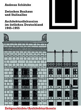 Zwischen Bauhaus und Stalinallee