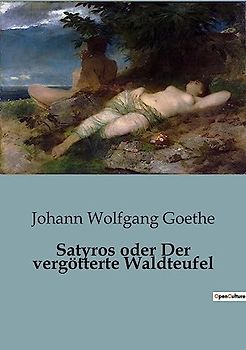 Satyros oder Der vergötterte Waldteufel