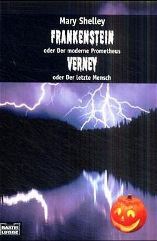 Frankenstein oder der moderne Prometheus /Verney oder der letzte Mensch