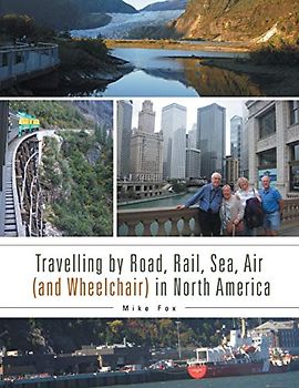 Travelling by Road, Rail, Sea, Air (and Wheelchair) in North America