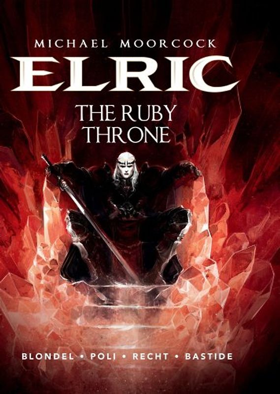 Michael Moorcock's Elric Vol. 1: The Ruby Throne - Blondel, Julien