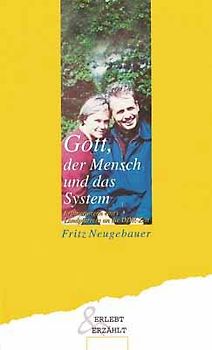 Gott, der Mensch und das System