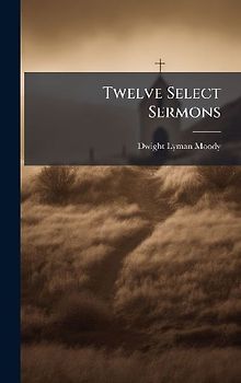 Twelve Select Sermons