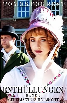 Geheimakte Emily Bronte / Geheimakte Emely Brontë - Enthüllungen Bd 2