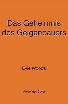 Das Geheimnis des Geigenbauers