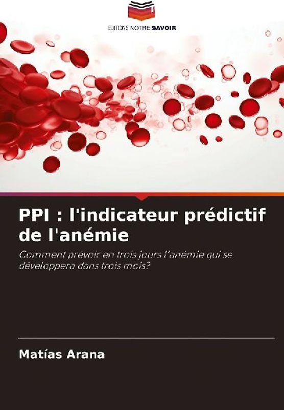 PPI : l'indicateur prédictif de l'anémie
