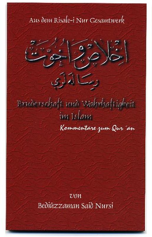 Risale-i Nur. Kommentare zum Qur'an / Bruderschaft und Wahrhaftigkeit im Islam