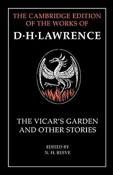 'The Vicar's Garden' and Other Stories (The Cambridge Edition of the Works of D. H. Lawrence)